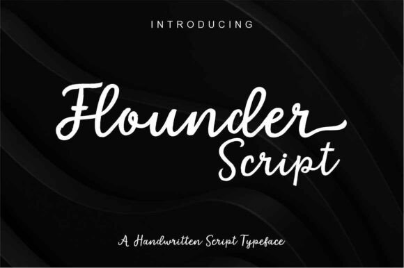 Flounder Script: A Font That Feels Like a Handwritten Note