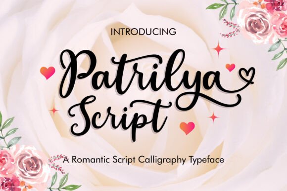 Patrilya Script: Crafting Visual Warmth with a Romantic Typeface